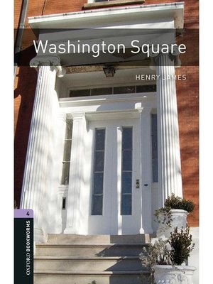 cover image of Washington Square  (Oxford Bookworms Series Stage 4): 本編